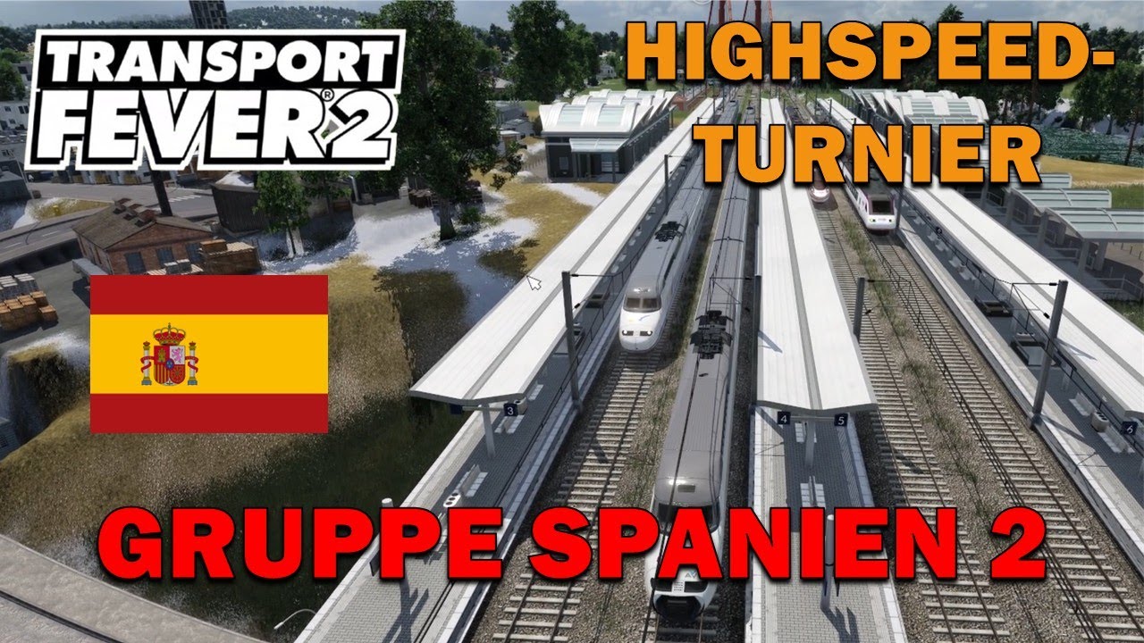 Rennen 19 / Spanien 2 / Highspeedturnier / Transport Fever 2