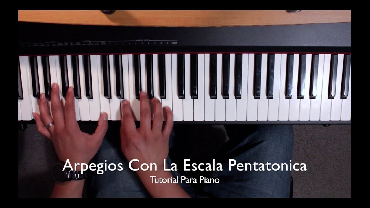 Dos Patrones de Arpegios Usando La Escala Pentatonica (Tutorial Para Piano)
