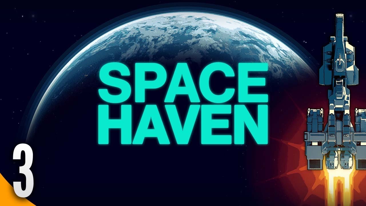 Space Haven Part 3 | Making The Crew Happy - Full Gameplay Walkthrough No Commentary