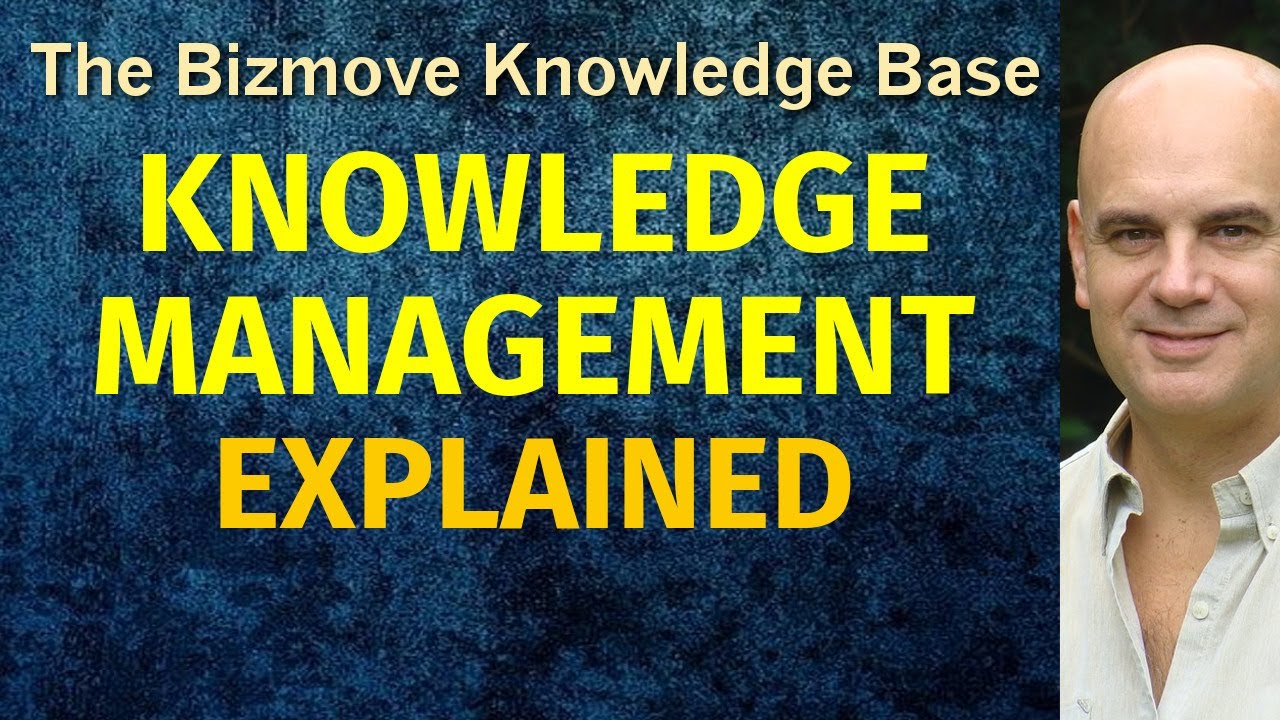 Knowledge Management Explained | Management & Business Concepts