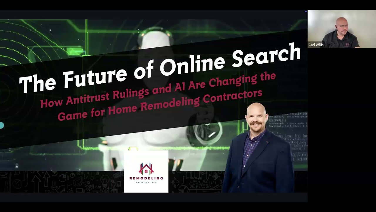 The Future of Online Search - Antitrust Rulings and AI Are Changing SEO for Remodeling Contractors