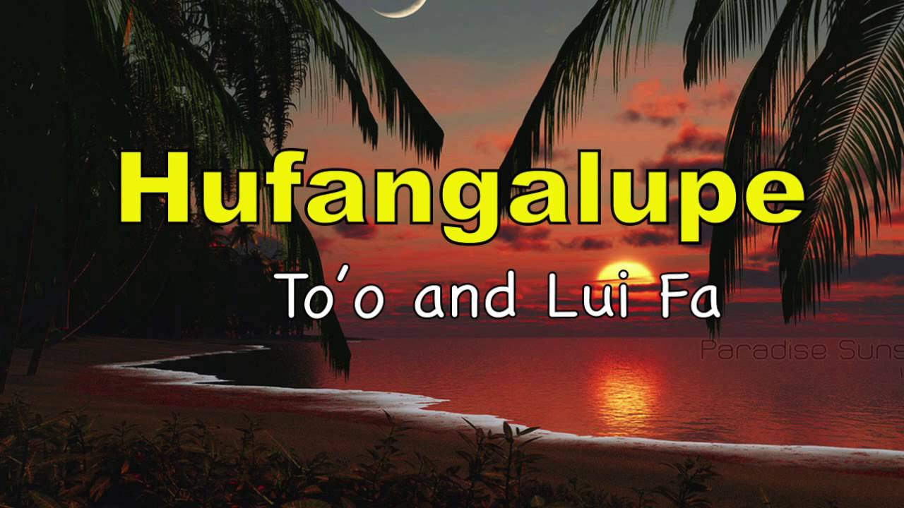 Hufangalupe tui mai si'ato kahoa