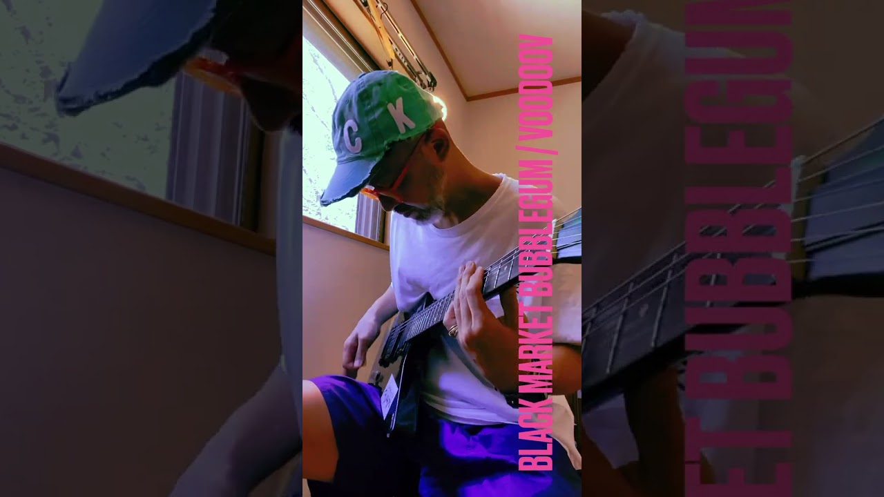🌈 【 VOODOOV / Black Market Bubbulegum 】guitar cover. ギターカバー