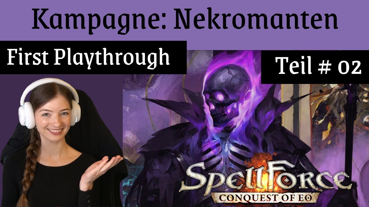 Spellforce: Conquest of Eo: Kampagne Nekromanten & Gillyshire Teil 2 | deutsch