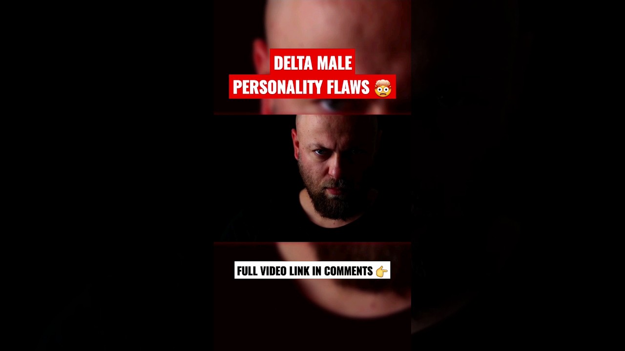 Delta Male Personality FLAWS 🤯🤯🤯