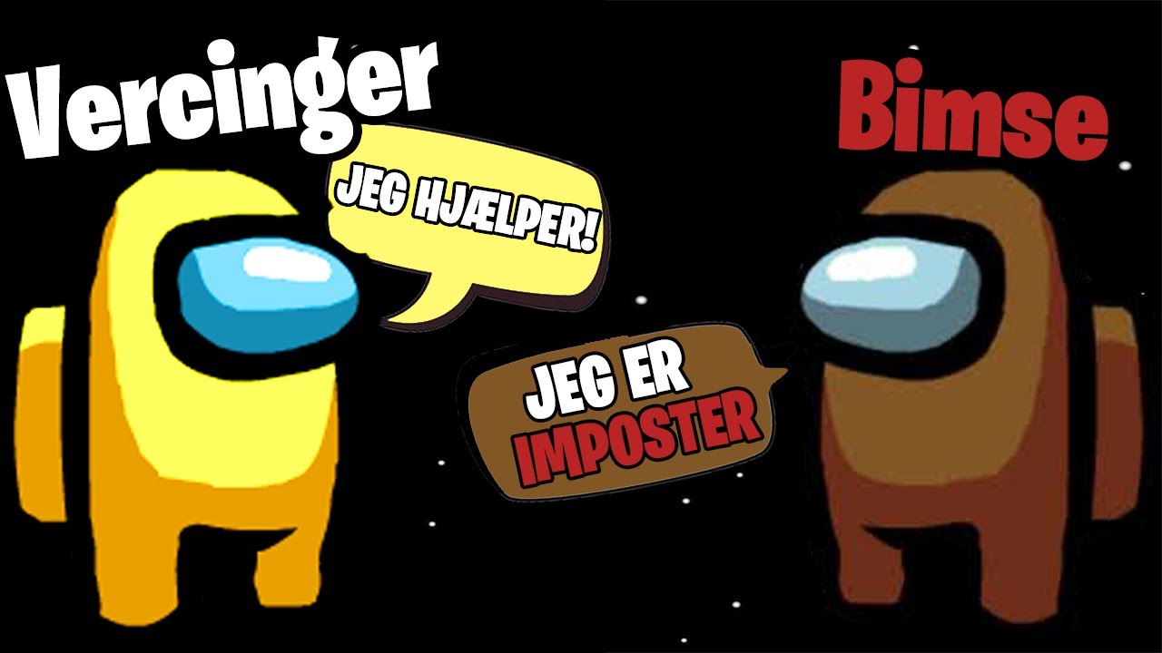 FORTALTE VERCINGER JEG VAR IMPOSTER OG HAN HJALP MIG! - Dansk Among Us