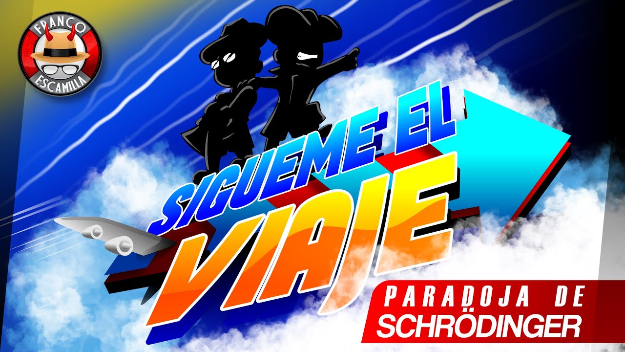 Sígueme el Viaje ep 37.- Paradoja de Schrödinger