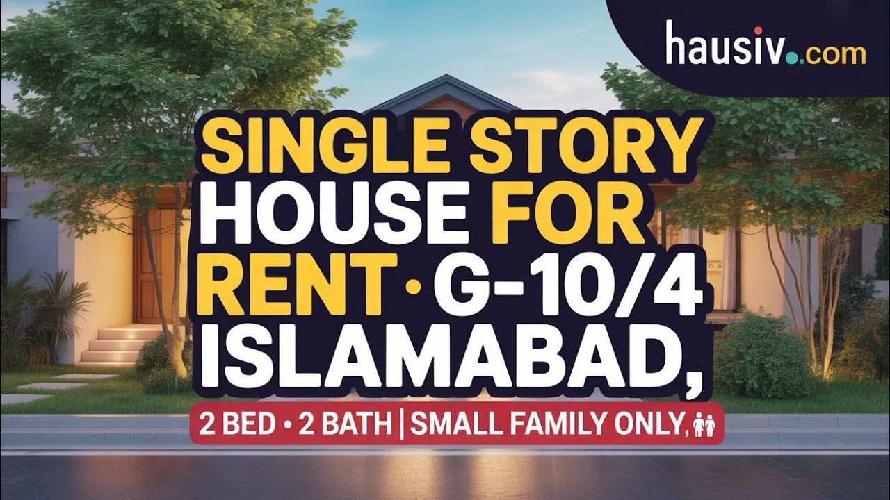 Single Story House For Rent in G-10/4 Islamabad | 2 Bed 2 Bath | Small Family | Hausiv.com