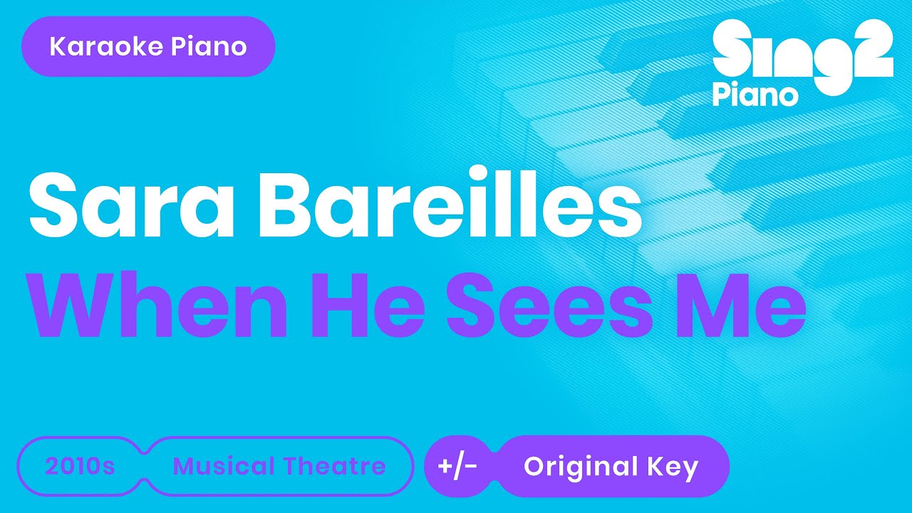 Sara Bareilles - When He Sees Me (Karaoke Piano)