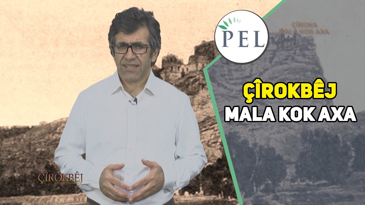 ÇÎROKBÊJ -  MALA KOK AXA