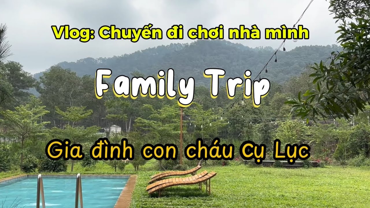 GĐ Cụ Lục Hương Trầm - Family Trip - Sóc Sơn ngày 03 tháng 05 năm 2025