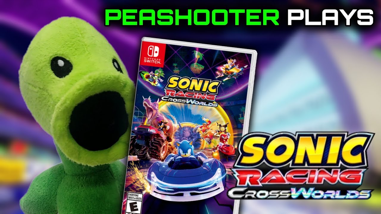 Peashooter Plays Sonic Racing: CrossWorlds - Peashooter and Friends