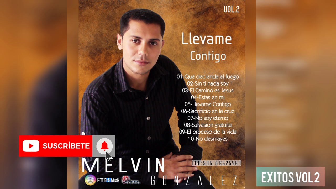 Exitos de Melvin Gonzalez- Album 2 llevame con tigo