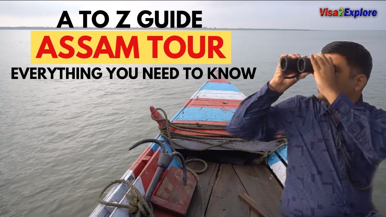 EP 16 Assam, North East India Tour Guide | Assam Tourist places