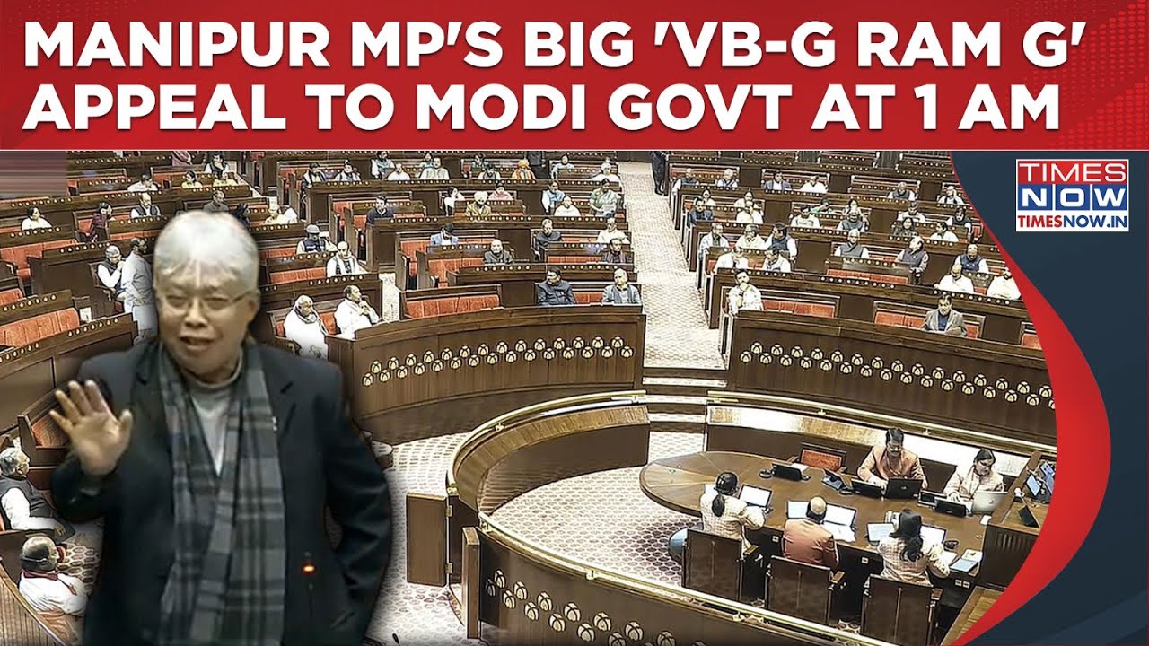 Manipur MP's Big 'VB-G RAM G' Appeal To Modi Govt: Watch Bimol Akoijam's 1 AM Sansad Speech
