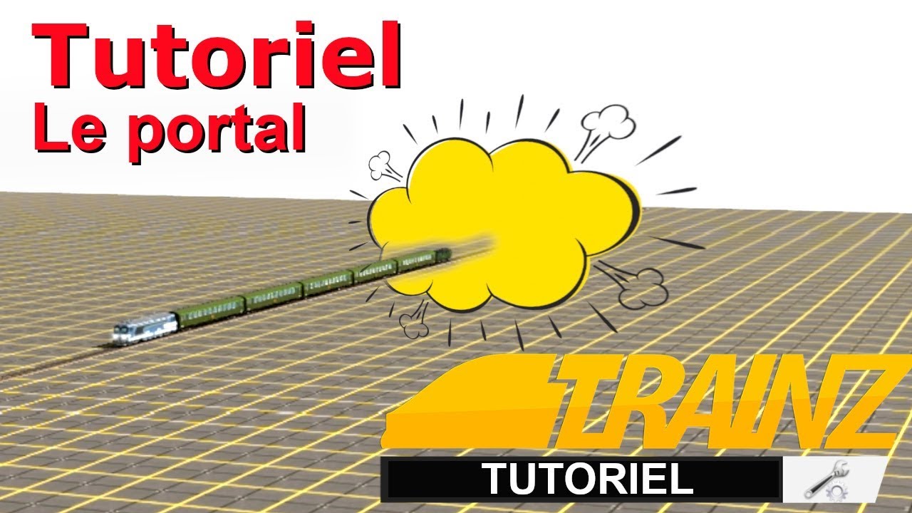 Trainz 2019 - Tutoriel - Portal : porte dimensionnelle !