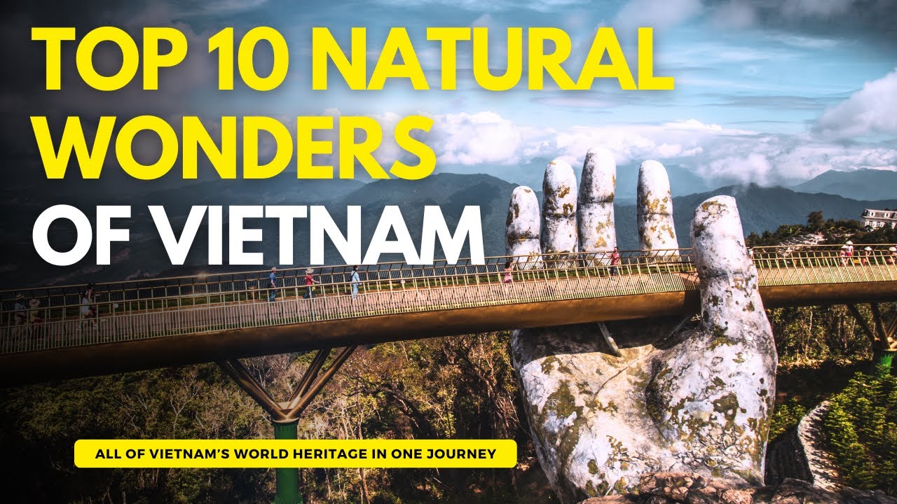 Top 10 Natural Wonders of Vietnam You Must See Once in Your Life