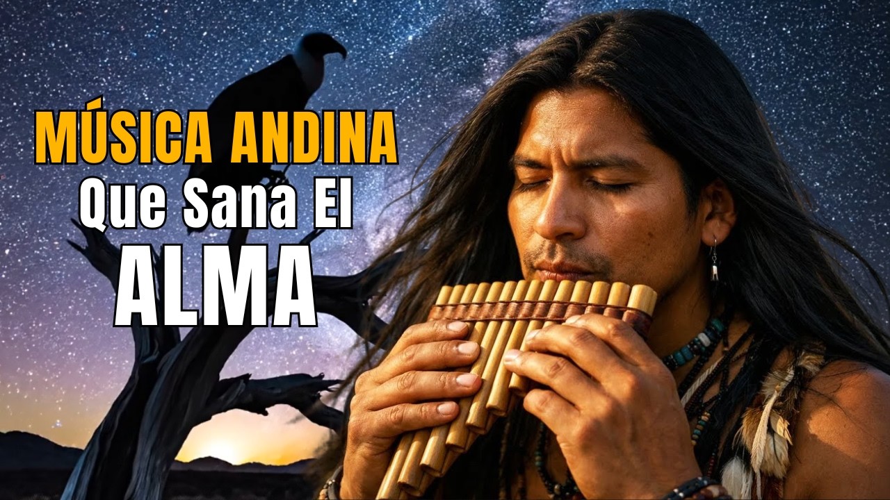 Conecta con tu Paz Interior 🌻 Sonidos de Flauta de Pan Andina para Relajación Total