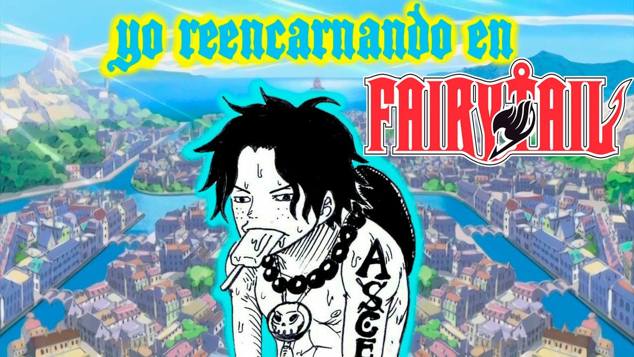 yo reencarnando en fairy tail cap prologo