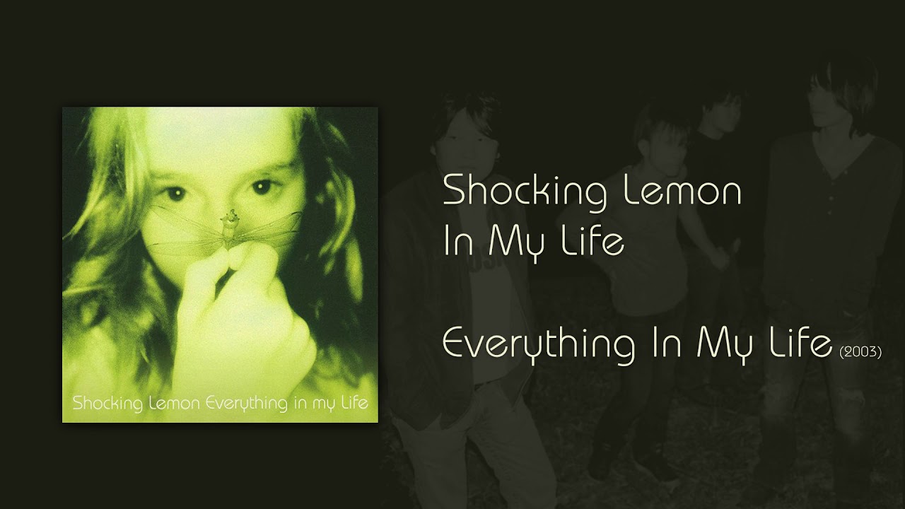 Shocking Lemon - In My Life