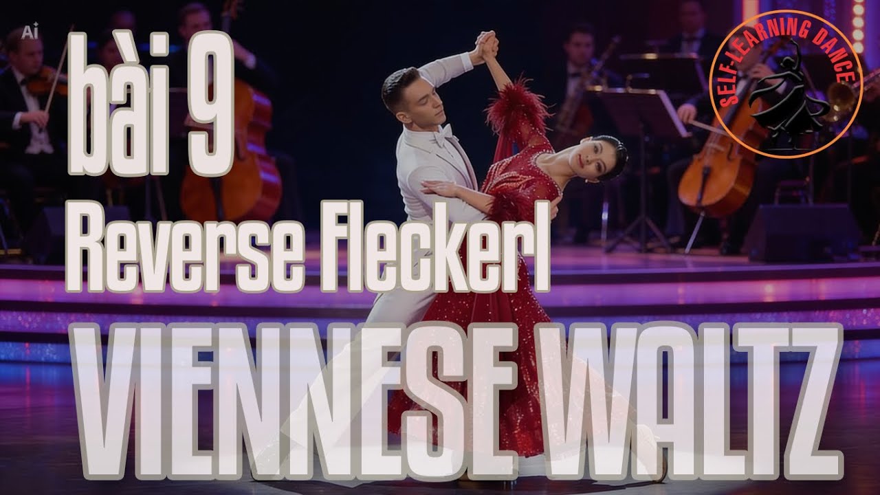 168 - Điệu Viennese Waltz - Bài 9 - Bước 5: Reverse Fleckerl - Xoay điểm trái. 