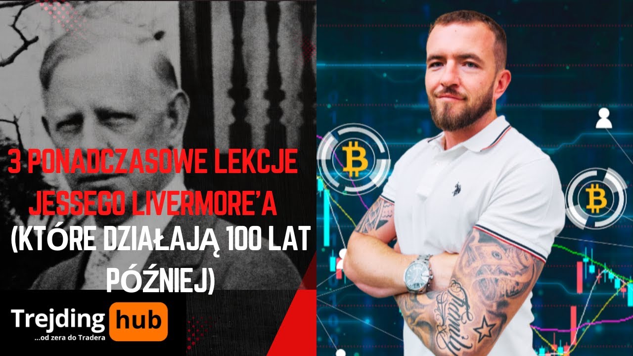 3 Ponadczasowe Lekcje Jessego Livermore'a (Które Działają 100 Lat Później)