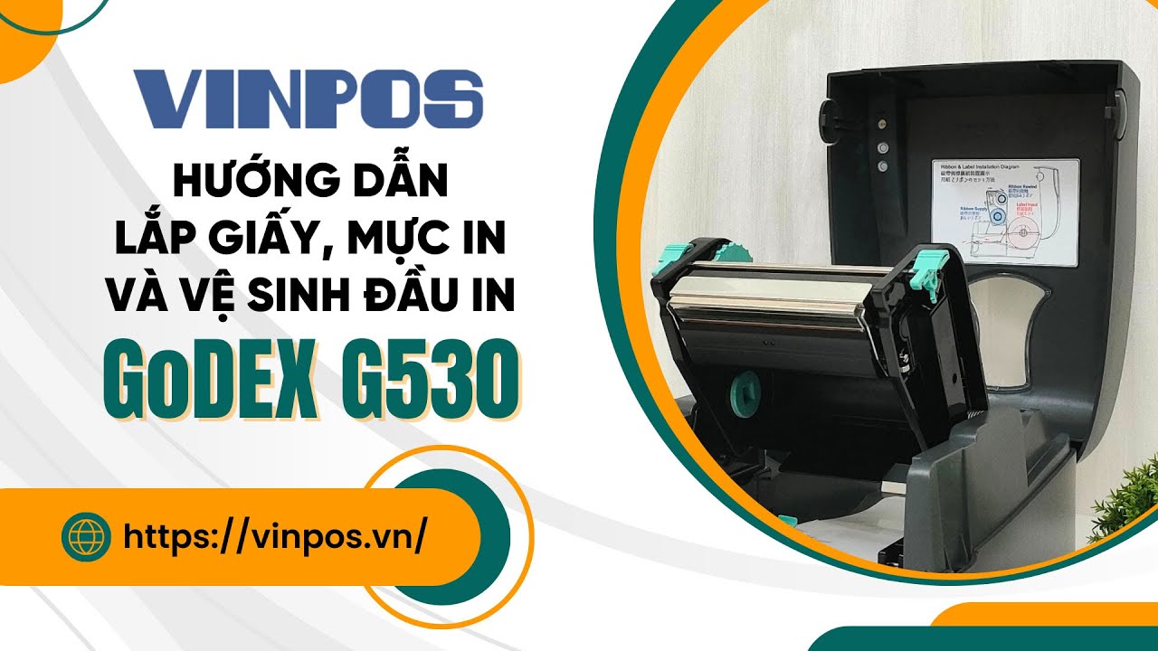 GoDEX G530 - Hướng dẫn lắp giấy mực và vệ sinh đầu in mã vạch chi tiết, đúng cách