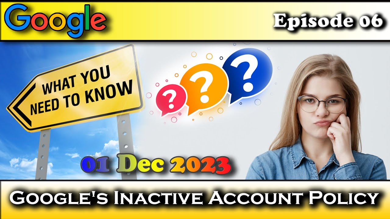 Google's Inactive Account Policy - What You Need to Know!