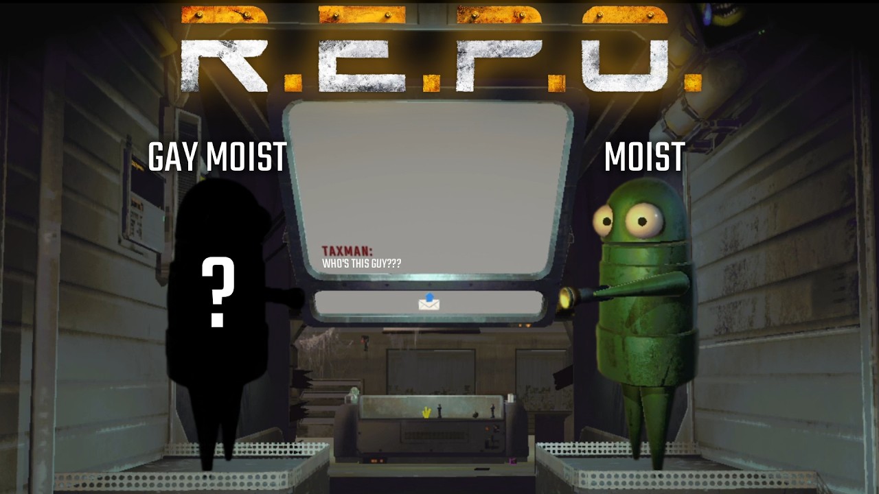 REPO But... Gay Moist?