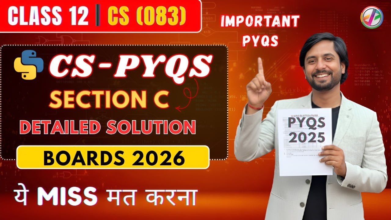 CS Class 12 PYQ 2024-25 | Previous Year Questions with Solutions | Board Exam | Section C