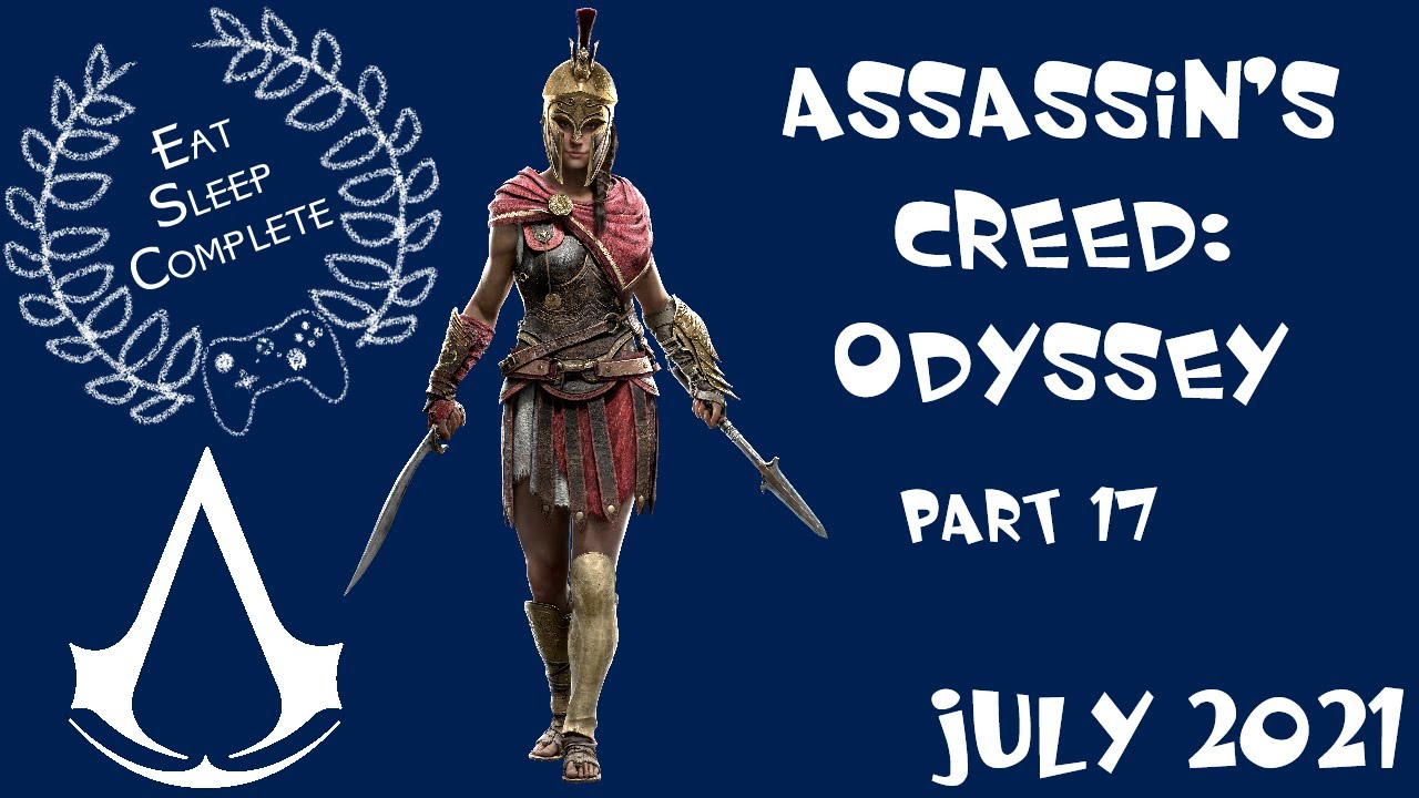 Assassin's Creed Odyssey Part 17 (July 2021)