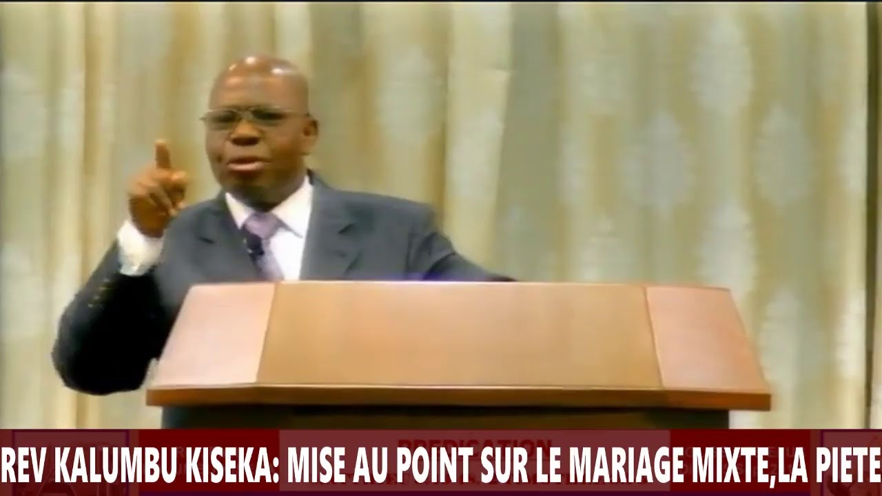 REVEREND KALUMBU: MISE AU POINT SUR LE MARIAGE MIXTE