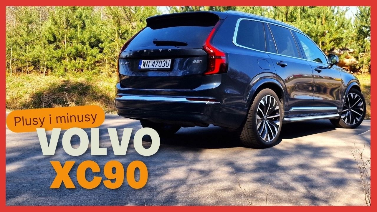 SUV dla rodziny - Volvo XC90 2025 - wady i zalety