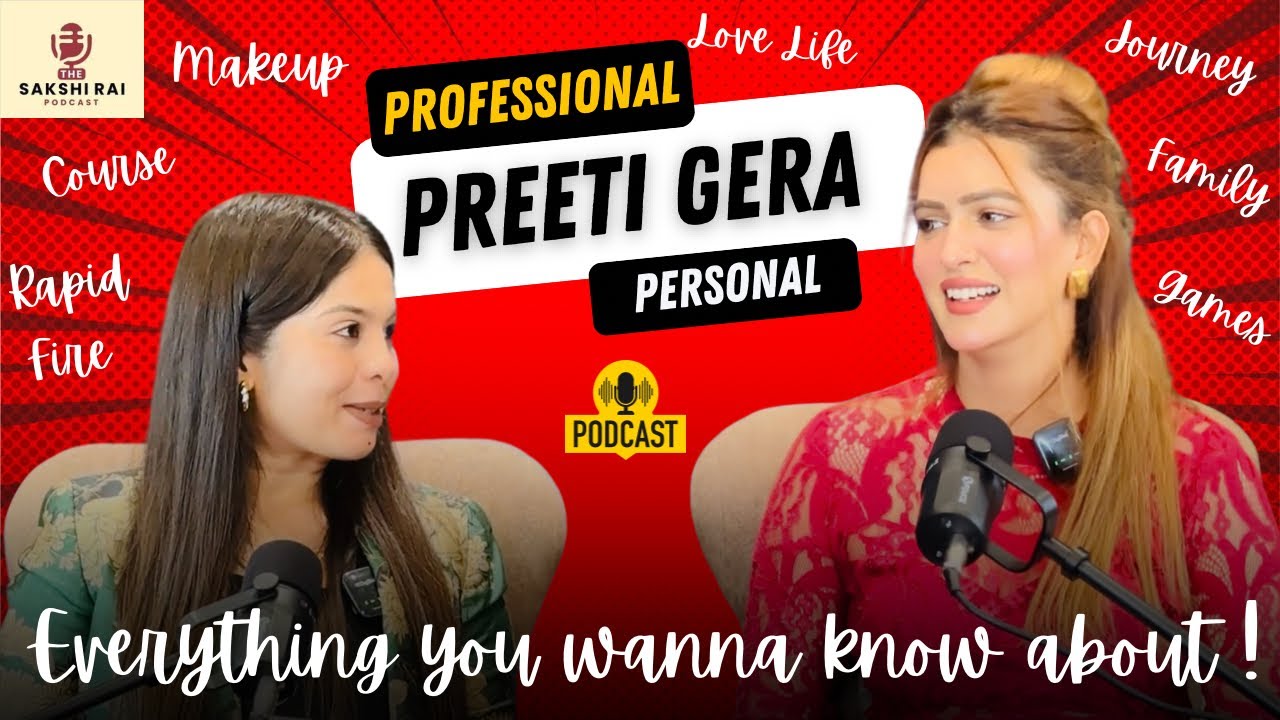  PREETI GERA | Makeup | Course | Love Life | Family #preetigera #sakshirai #makeupartist #rapidfire 