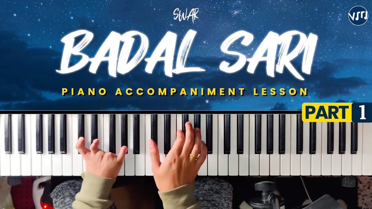 How to play Badal Sari on the Piano 🎹 (Part 1) | Swar X John Rai | Piano Lesson