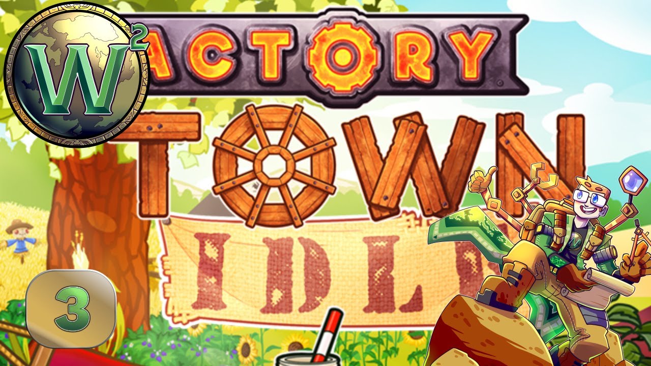 Factory Town Idle - 1.0 Release - Forging Ahead - Let's Play - Episode 3