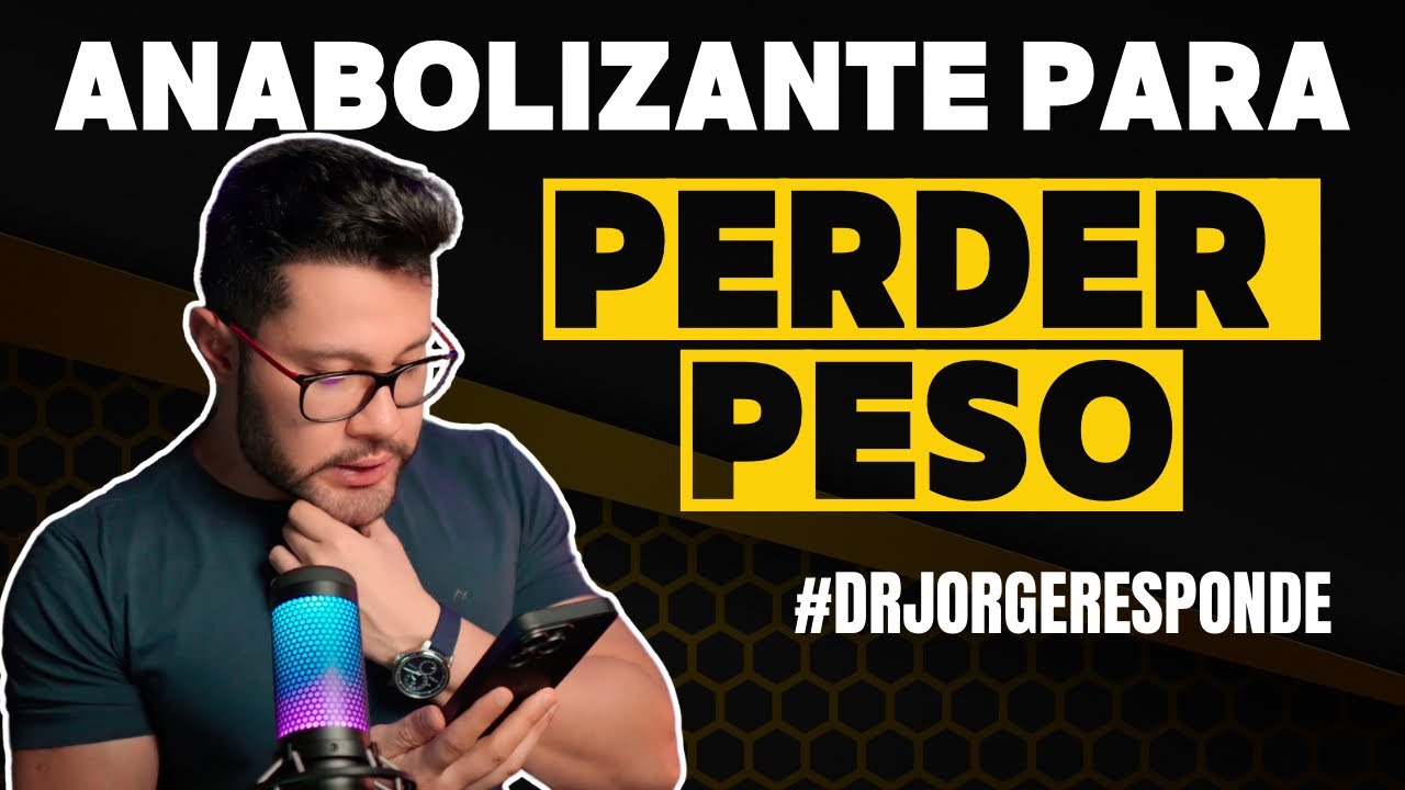 MELHOR ANABOLIZANTE PARA PERDER PESO - DR JORGE RESPONDE