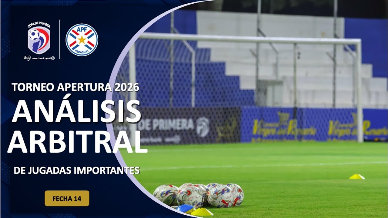 An&aacute;lisis Arbitral Fecha 14 - Torneo Apertura 2026