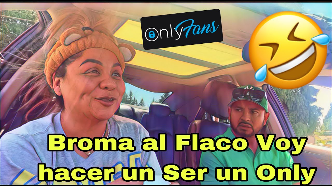 Voy abrir un “Only” Broma al Flaco Se Enoja🫣🤣🤭