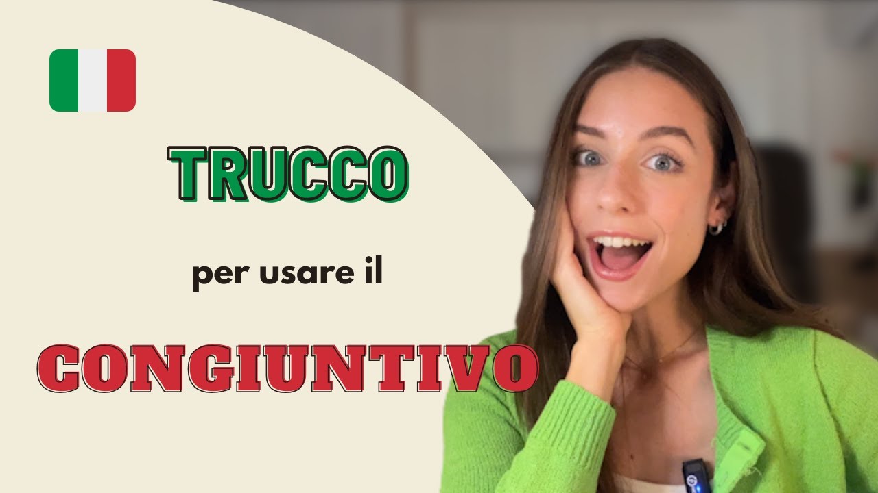 Congiuntivo italiano: il trucco per non sbagliare più!