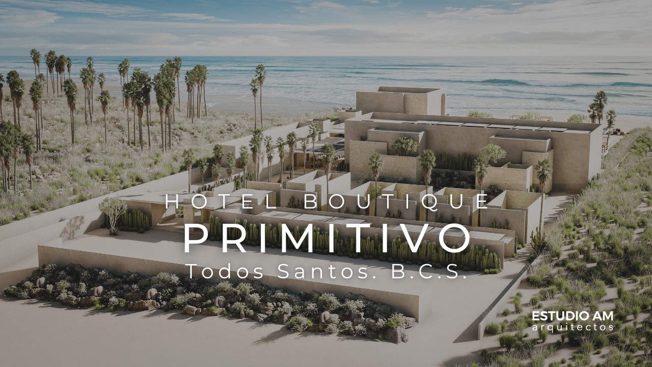 PRIMITIVO - Hotel + Beach Club. El silencio es el lujo. Todos Santos B.C.S.