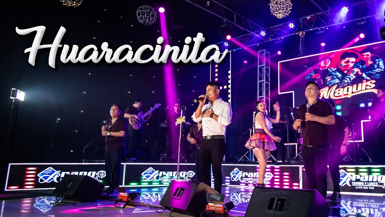 LOS MAQUIS - HUARACINITA