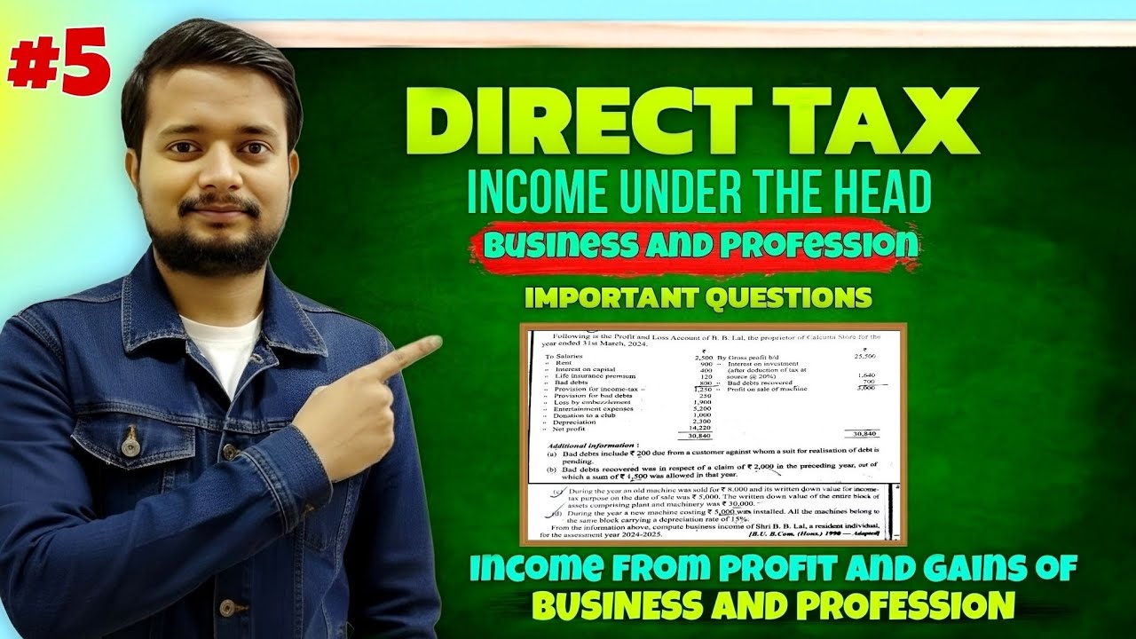#5 | Direct Tax | Profits and Gains From Business and profession | Compute Of Total Income |