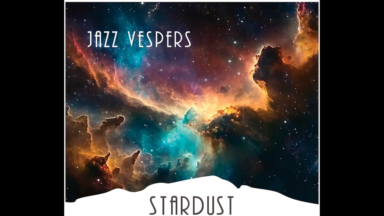 Jazz Vespers, Saint Pauls Westdale - February 22nd, 2026 | Stardust