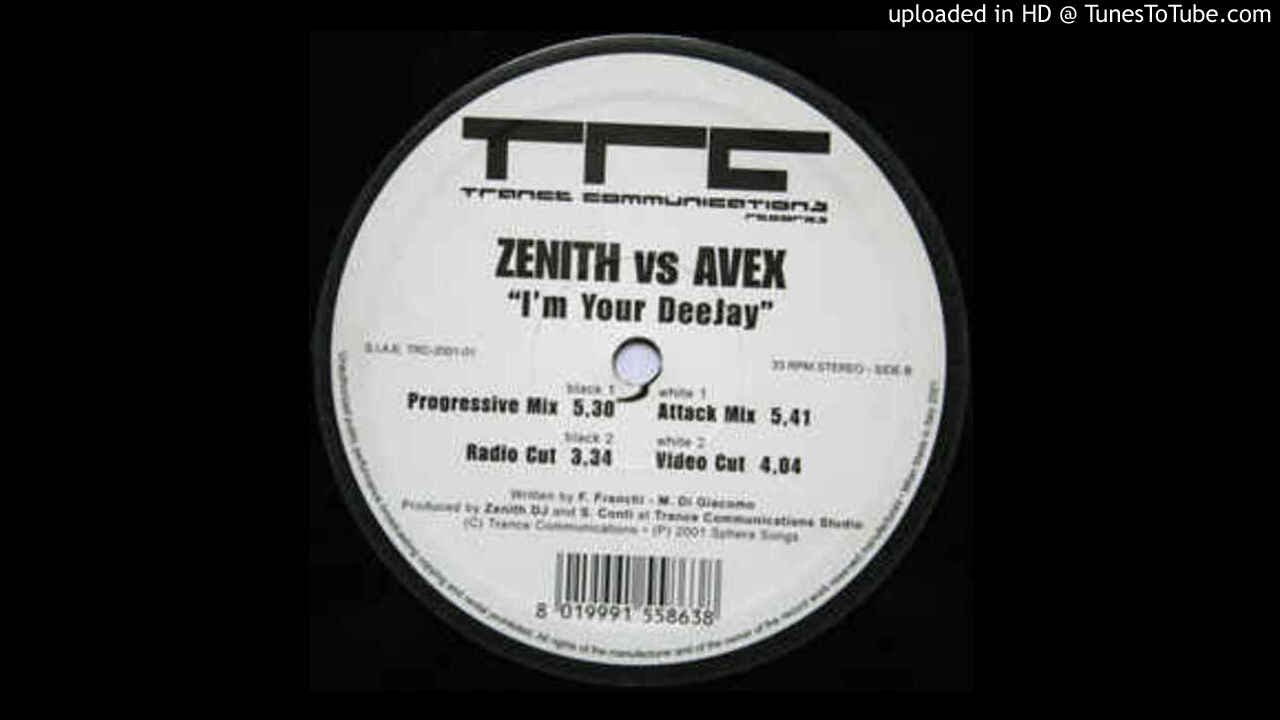 Zenith vs. Avex - I'm Your Deejay (Progressive Version)