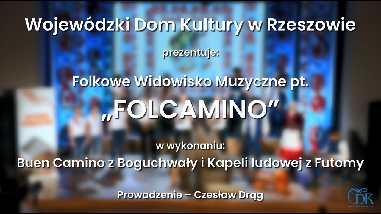 Folkowe Widowisko Muzyczne pt. „FOLCAMINO”