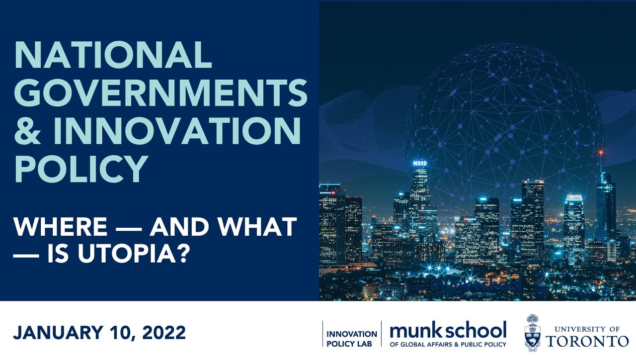 National Governments & Innovation Policy: Where – and What - Is Utopia?