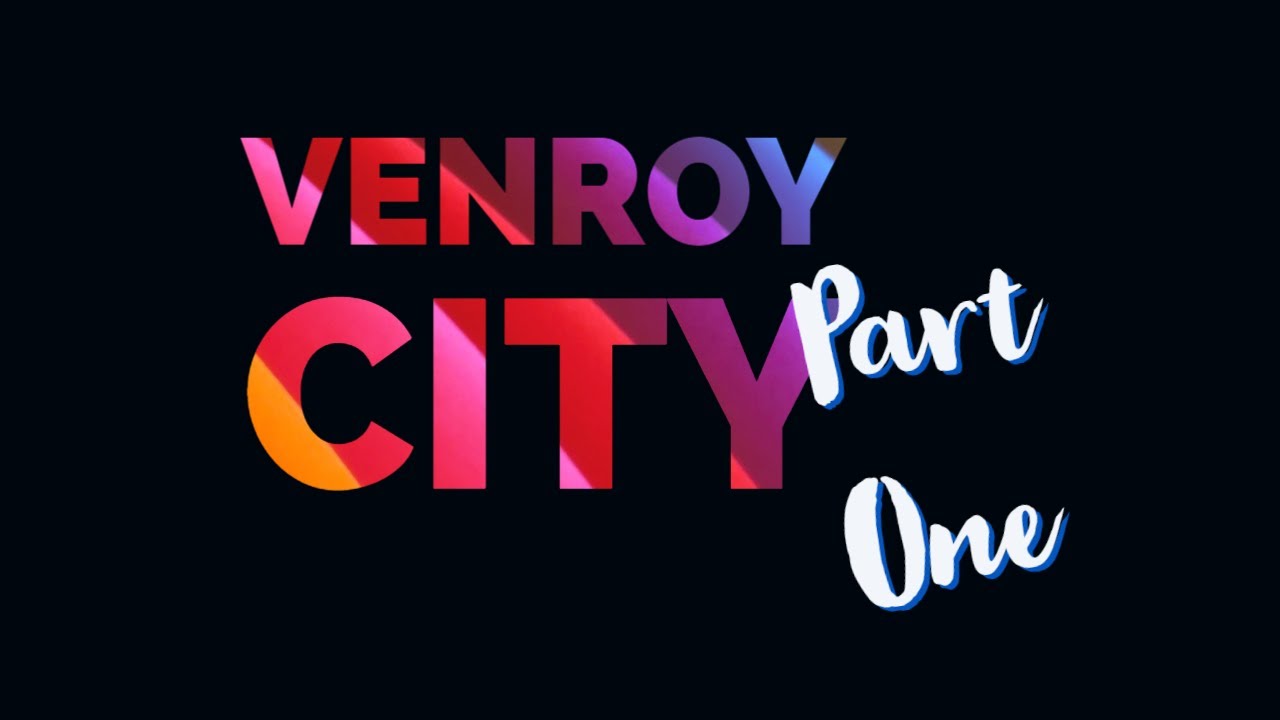 Venroy City - Islands - Part 1