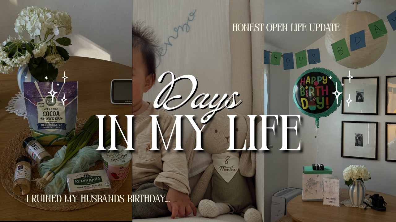 DAYS IN MY LIFE | honest life update, husband's bday prep, failed recipes, 8 month photos