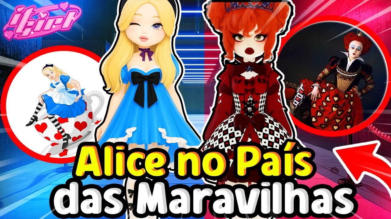 💙 ATUALIZOU! Só Pode Tema: ALICE NO PAÍS DAS MARAVILHAS - IT GIRL